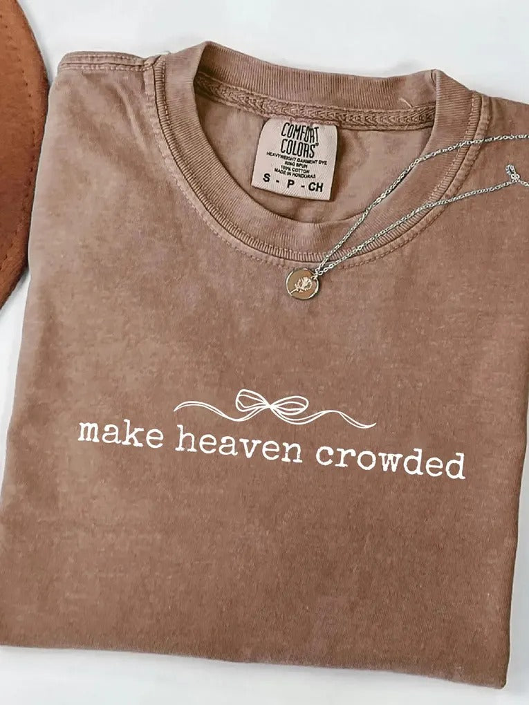Make Heaven Crowded