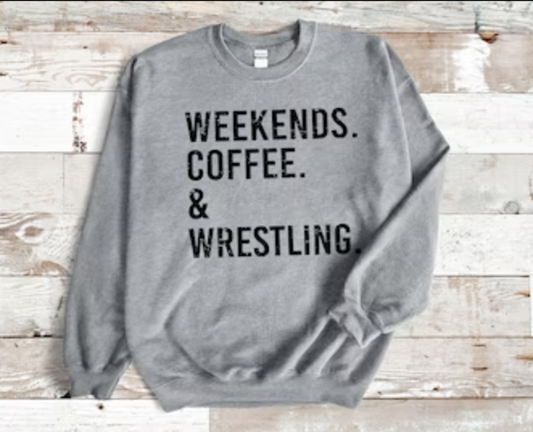 Weekends. Coffee. & Wrestling.