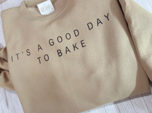 It's A Good Day To Bake