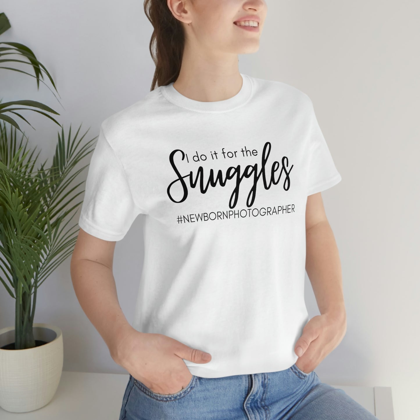 I Do It For The Snuggles Newborn Photographer Unisex Short Sleeve Tee